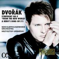 DVORAK: Symphony No. 9 "From the New World"; A Hero’s Song